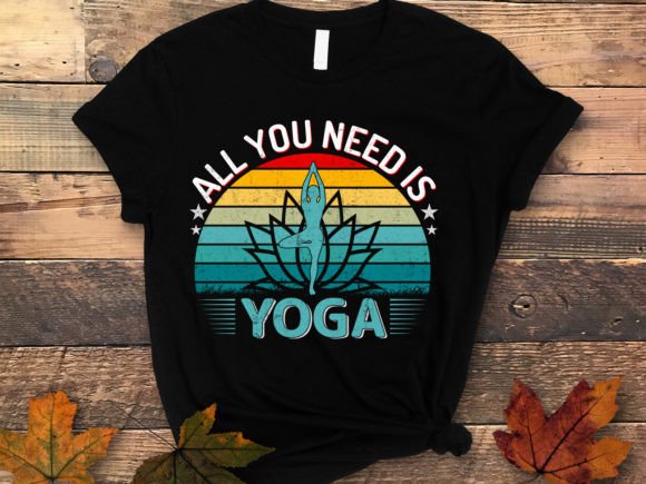 All You Need is Yoga Vintage T Shirt Graphics