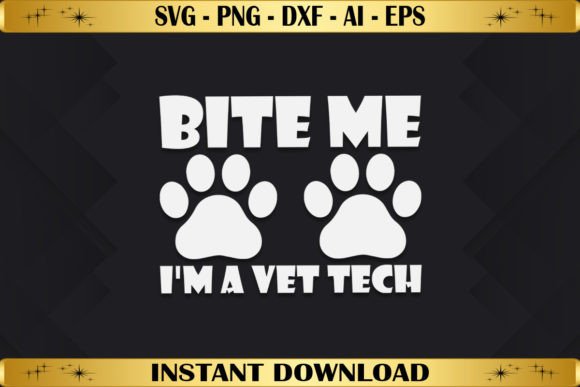 Bite Me I'm a Vet Tech Graphics