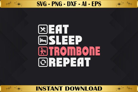 Eat Sleep Trombone Repeat Graphics
