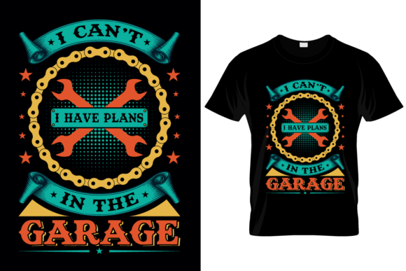 I Can't I Have Plans in the Garage Graphics