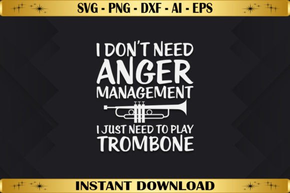 I Just Need to Play Trombone Graphics