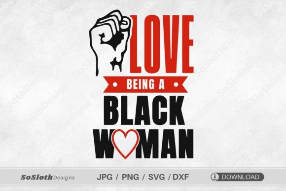 I Love Being a Black Woman Svg Graphics