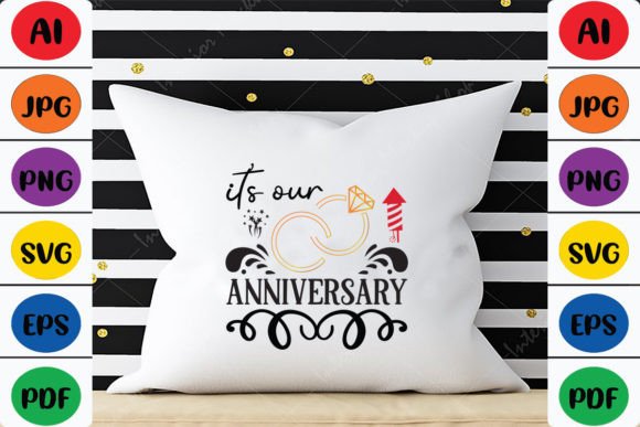 It’s Our Anniversary Graphics T-Shirt Designs