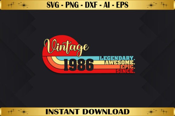 Legendary Awesome Epic Since 1986 Graphics