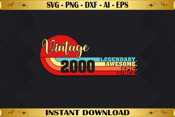 Legendary Awesome Epic Since 2000 Graphics