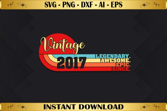 Legendary Awesome Epic Since 2017 Graphics