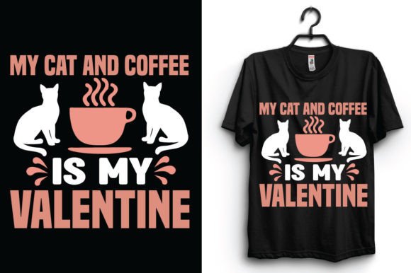 My Cat and Coffee is My Valentine