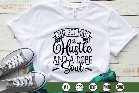 She Got Mad Hustle and a Dope Soul Graphics
