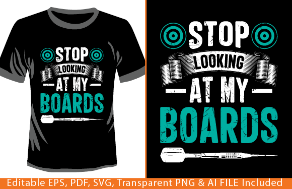 Stop Looking at My Boards T-Shirt Graphics