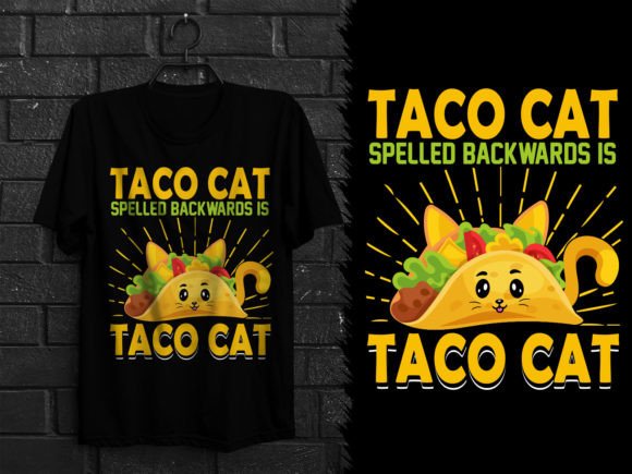 Taco Cat Spelled Backwards is Taco Cat Graphics