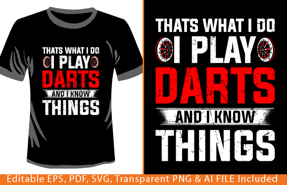 That's What I Do I Play Darts and I Know Graphics