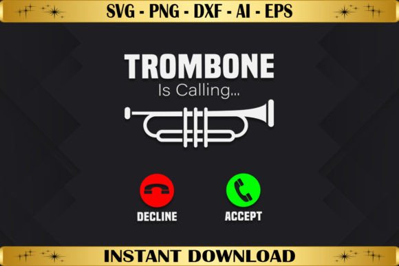 Trombone is Calling Graphics for T-Shirt Designs